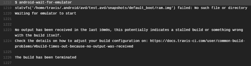 Android Emulator does not start. No output has been received in the last 10m0s. The build has been terminated.